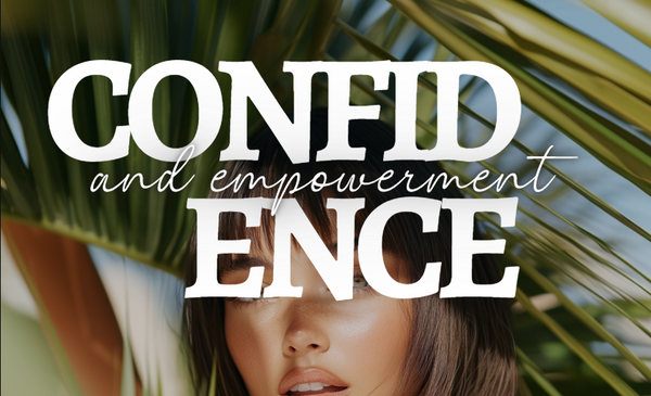 Confidence and Empowerment